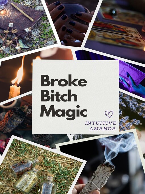Title details for Broke Bitch Magic by Intuitive Amanda - Available